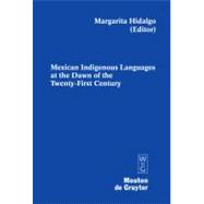 Mexican Indigenous Languages at the Dawn of the Twenty-first Century,9783110185973