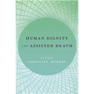 Human Dignity and Assisted Death
