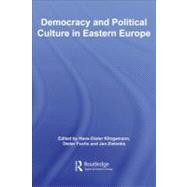 Democracy and Political Culture in Eastern Europe