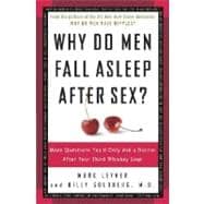 Why Do Men Fall Asleep After Sex? More Questions You'd Only Ask a Doctor After Your Third Whiskey Sour