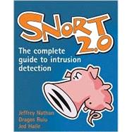 Snort 2.0: The Complete Guide to Intrusion Detection (Book with CD-ROM)