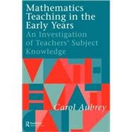 Mathematics Teaching in the Early Years: An Investigation of Teachers' Subject Knowledge