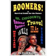 Boomers!: A Survival Guide for the Future
