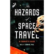 Hazards of Space Travel : A Tourist's Guide