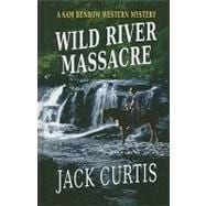 Wild River Massacre