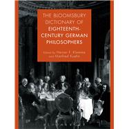 The Bloomsbury Dictionary of Eighteenth-century German Philosophers