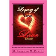 Legacy of Love for Her