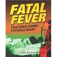 Fatal Fever Tracking Down Typhoid Mary