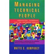 Managing Technical People Innovation, Teamwork, and the Software Process