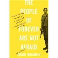 The People of Forever Are Not Afraid A Novel