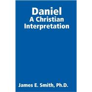 Daniel: A Christian Interpretation