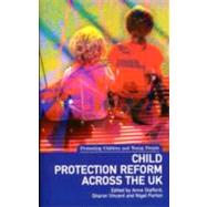 Child Protection Reform across the UK (Protecting Children and Young People Series)