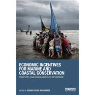 Economic Incentives for Marine and Coastal Conservation: Prospects, Challenges and Policy Implications