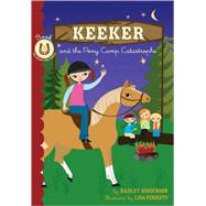 Keeker and the Pony Camp Catastrophe Book 5 in the Sneaky Pony Series