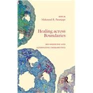 Healing across Boundaries: Bio-medicine and Alternative Therapeutics