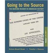 Going to the Source, Volume I: To 1877 The Bedford Reader in American History,9781319105976