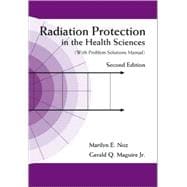 Radiation Protection in the Health Sciences (Book with Solutions Manual)