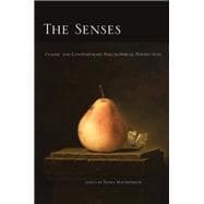 The Senses Classic and Contemporary Philosophical Perspectives