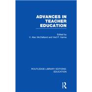 Advances in Teacher Education (RLE Edu N)