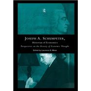 Joseph A. Schumpeter: Historian of Economics : Perspectives on the History of Economic Thought