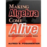 Making Algebra Come Alive : Student Activities and Teacher Notes