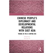Chinese People’s Diplomacy and Developmental Relations with East Asia