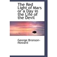 The Red Light of Mars or a Day in the Life of the Devil