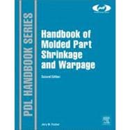 Handbook of Molded Part Shrinkage and Warpage