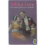 All for Love : Seven Centuries of Illicit Liaison