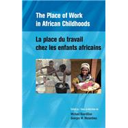 The Place of Work in African Childhoods