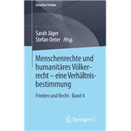 Menschenrechte Und Humanitäres Völkerrecht - Eine Verhältnisbestimmung