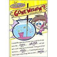 Gone Wishin'! : A Funny Fill-ins Book