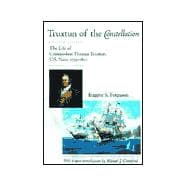 Truxtun of the Constellation : The Life of Commodore Thomas Truxtun, U. S. Navy, 1755-1822