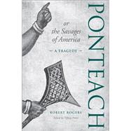 Ponteach, or the Savages of America