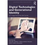 Digital Technologies and Generational Identity: ICT Usage Across the Life Course