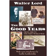 The Good Years: From 1900 to the First World War