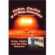 Cuba, Castro And The King Solomon