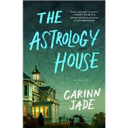 The Astrology House A Novel