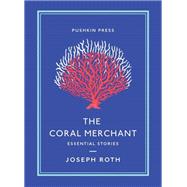 The Coral Merchant Essential Stories