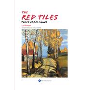 The Red Tiles Tales from China