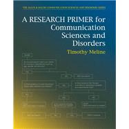 A Research Primer for Communication Sciences and Disorders