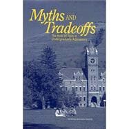 Myths and Tradeoffs : The Role of Tests in Undergraduate Admissions