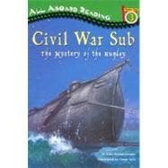 Civil War Sub: The Mystery of the Hunley The Mystery of the Hunley