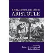 Being, Nature, and Life in Aristotle