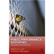 Public Performance Budgeting: Principles and Practice