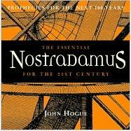 The Essential Nostradamus for the 21st Century Prophecies for the Next 100 Years