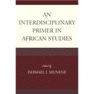 An Interdisciplinary Primer in African Studies