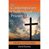 The Contemporary Challenge of Priestly Life