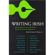 Writing Irish : Interviews with Irish Writers from the Irish Literary Supplement