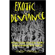 Exotic Deviance : Medicalizing Cultural Idioms from Strangeness to Illness,9780870815980